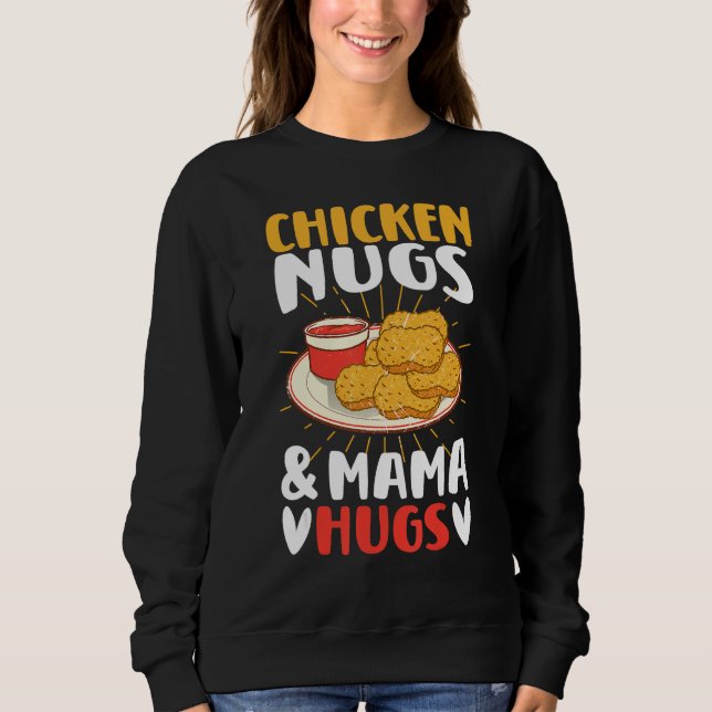 Moletom Chicken Nugs and Mama Hugs Toddler for Chicken Nug (Frente)