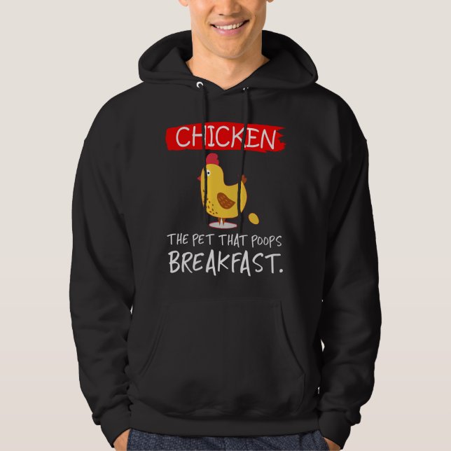 Moletom Chicken the pet that poops breakfast funny (Frente)