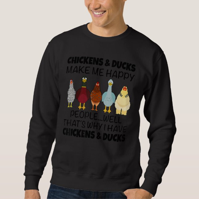 Moletom Chickens & Ducks Make Me Happy People Well That's  (Frente)