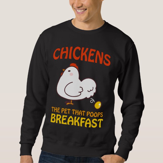 Moletom Chickens Pet That Poops Breakfast e   (Frente)