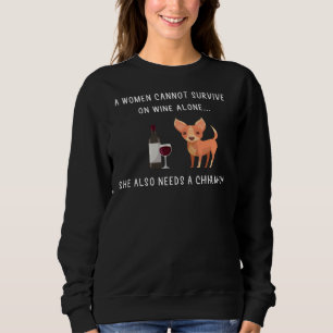 Moletom Chihuahua And Wine A Woman Cannot Survive On Wine 