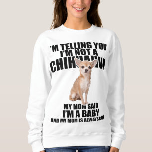 Moletom Chihuahua Dog, estou dizendo que não sou Chihuahua
