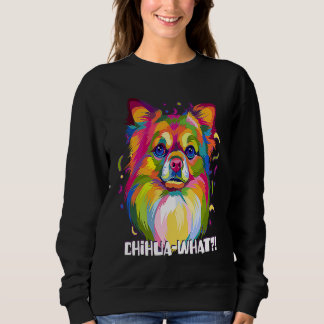 Moletom Chihuawhat  Chihuahua Humor Chiwawa Dog