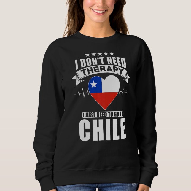 Moletom Chile Eu não preciso de terapia Eu só preciso ir p (Frente)