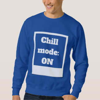 Moletom Chill Mode Edit