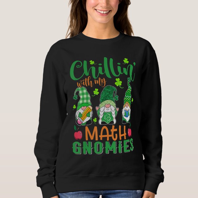 Moletom Chillin Com Minha Gnomia Matemática Patricks Day T (Frente)