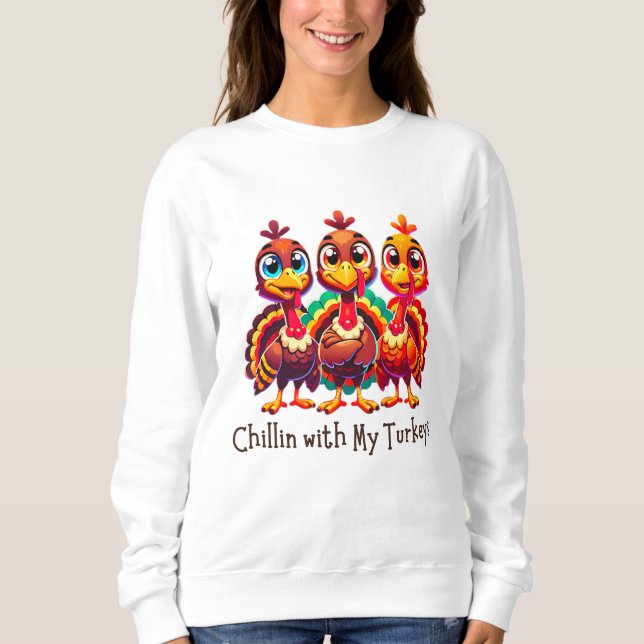 Moletom Chillin com o meu Turkeys - Ação de Graças (Frente)