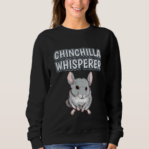 Moletom Chinchilla Whisperer Rodent Chinchillas