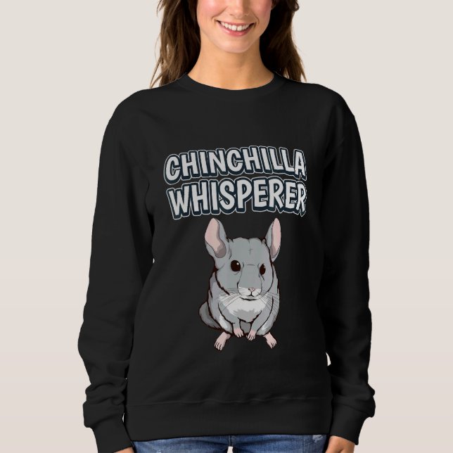 Moletom Chinchilla Whisperer Rodent Chinchillas (Frente)