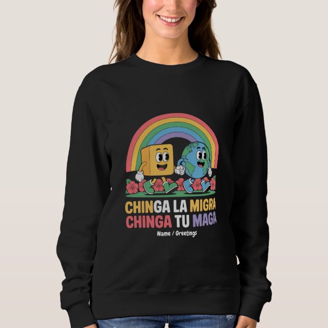 Moletom Chinga La Migra Chinga Tu Maga Funny Rainbow (Frente)
