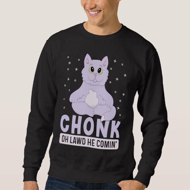 Moletom Chonk Oh Lawal Ele Vem Para Gato Gordo 3 (Frente)