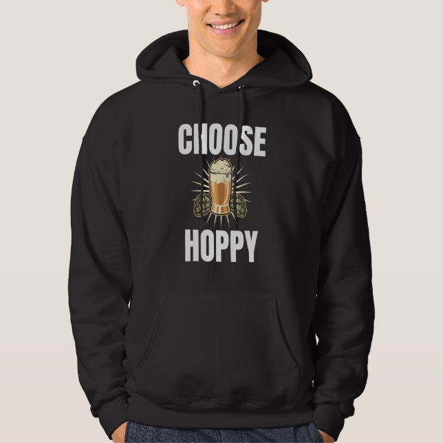 Moletom Choose Hoppy Humorous Themed For Beer   (Frente)