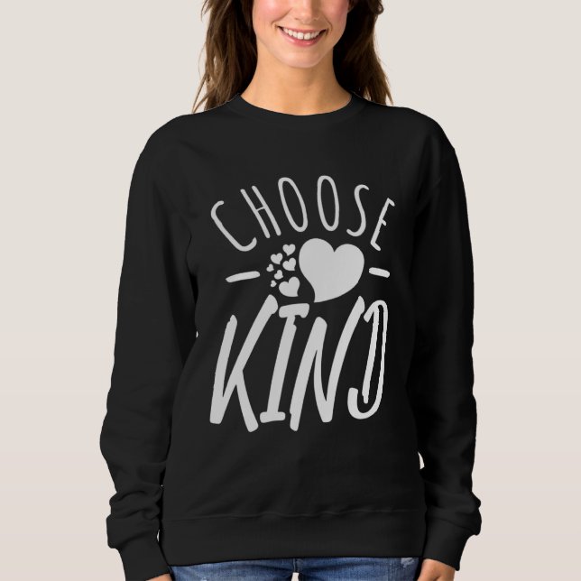 Moletom Choose Kind  Anti Bullying Message  Cute Graphics (Frente)