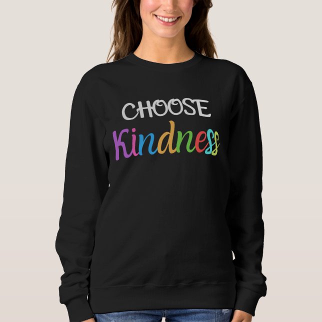Moletom Choose Kindness Anti bullying Positive Inspiration (Frente)