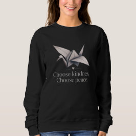 Moletom "Choose Kindness, Choose Peace" - Dove  T-Shirt