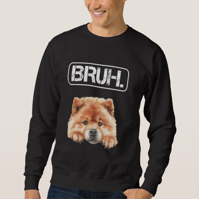 Moletom Chow Chow Bruh Funny Dog Lover (Frente)