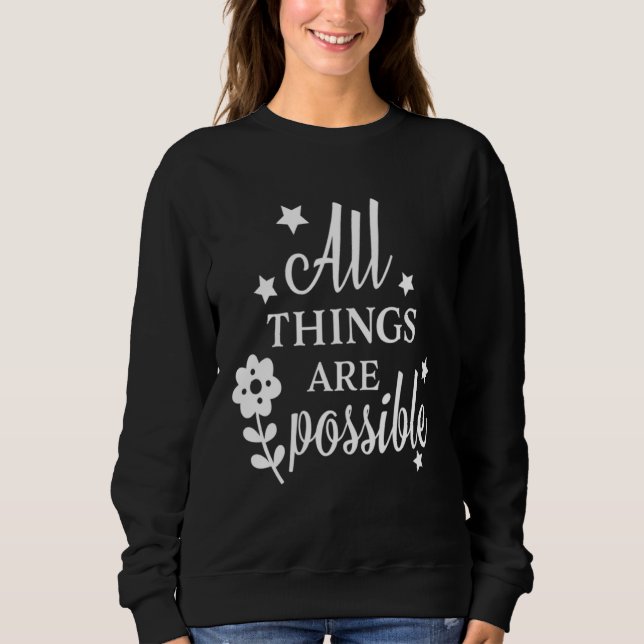 Moletom Christian Sayings  for Women All things are Possib (Frente)