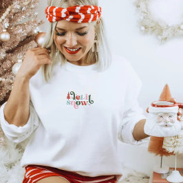 Moletom Christmas Holiday Let It Snow Quote Sweater
