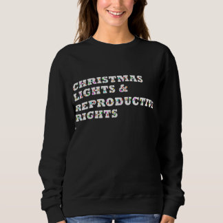 Moletom Christmas Lights & Reproductive Rights Feminist Pr