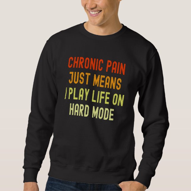 Moletom Chronic Pain Invisible Illness & Back Pain (Frente)