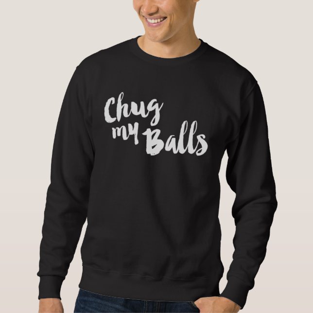 Moletom Chug My Balls Live Laugh Love Farmhouse Script (Frente)