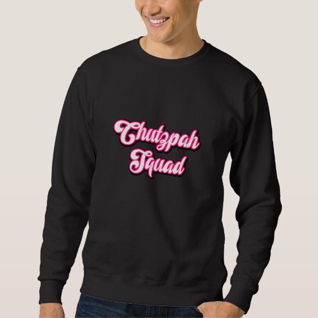 Moletom Chutzpah Squad Yiddish Girl Group Bachelore (Frente)