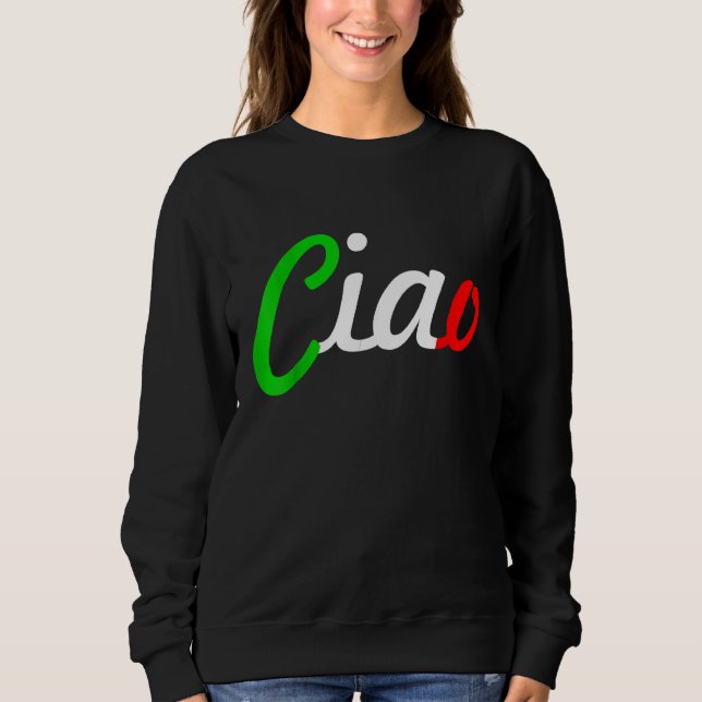 Moletom Ciao Italian Greeting Italy Language Tee (Frente)