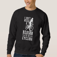 Ciclista Bicicleta Não Preciso De Motivo Para Ir D
