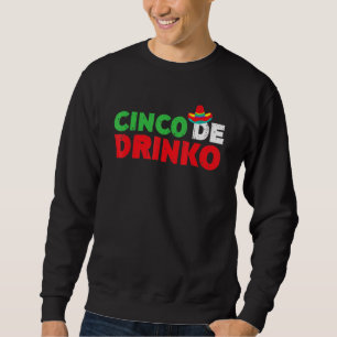 Moletom Cinco De Drinko Cinco De Mayo Bebendo Tequila
