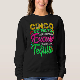 Moletom Cinco De Mayo Como Se Eu Precisasse De Uma Desculp