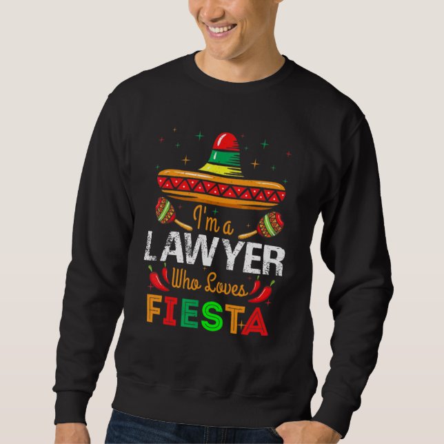 Moletom Cinco de Mayo Eu sou um advogado que ama Fiesta (Frente)