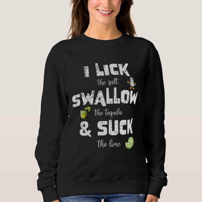 Moletom Cinco De Mayo Funny I Lick Salt Swallow Tequila Su (Frente)