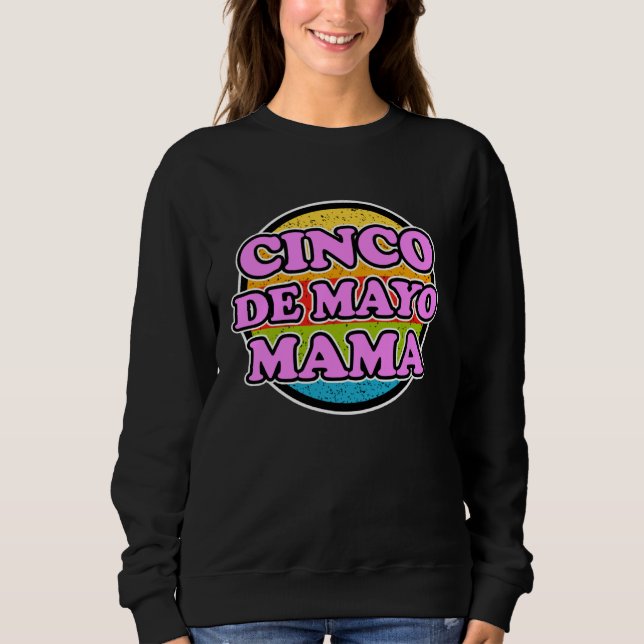 Moletom Cinco de Mayo Mama for Mexican Women  Cinco de May (Frente)