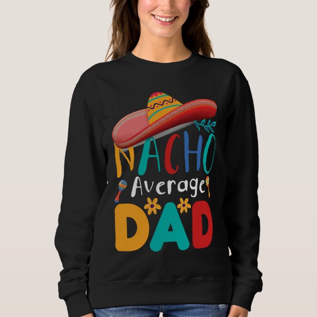 Moletom Cinco de Mayo Nacho Average dad celebrate fiesta (Frente)