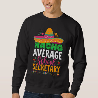 Moletom Cinco De Mayo Nacho Average School Secretary Mexi