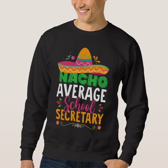 Moletom Cinco De Mayo  Nacho Average School Secretary Mexi (Frente)