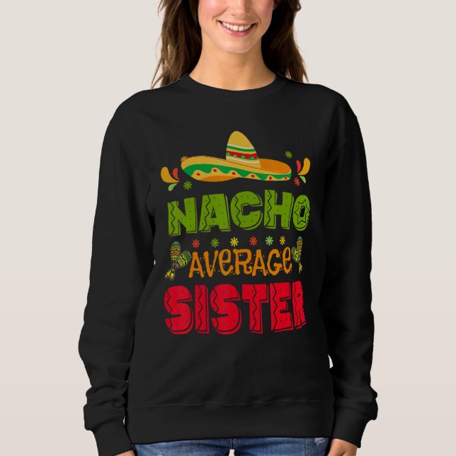 Moletom Cinco De Mayo Nacho Average Sister Mexico Toddler  (Frente)