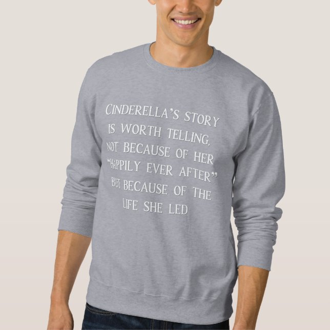 Moletom Cinderella Story Worth Contar Sweatshirt (Frente)