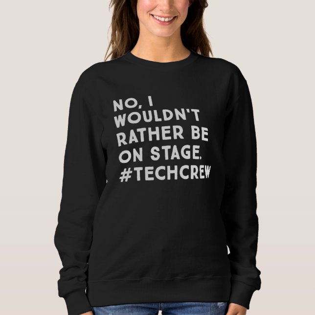 Moletom Citação engraçada da vida do gerente de palco e da (Frente)
