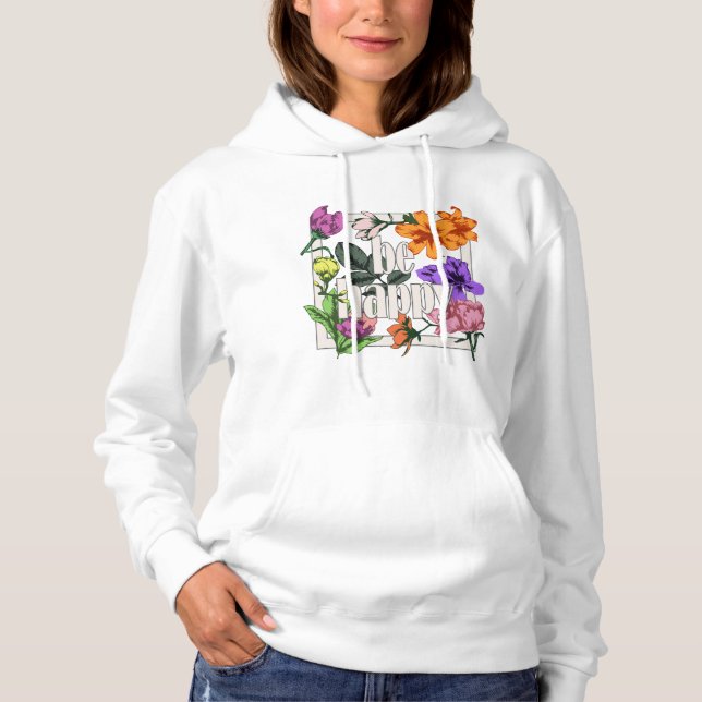 Moletom Citação positiva Ser Feliz e flores de jardim (Frente)