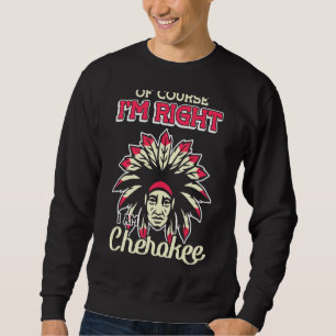Moletom Claro que estou certo, sou cherokee cherokee india
