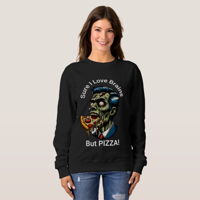 Moletom Claro que eu amo cérebros...Mas PIZZA! (Frente Completa)
