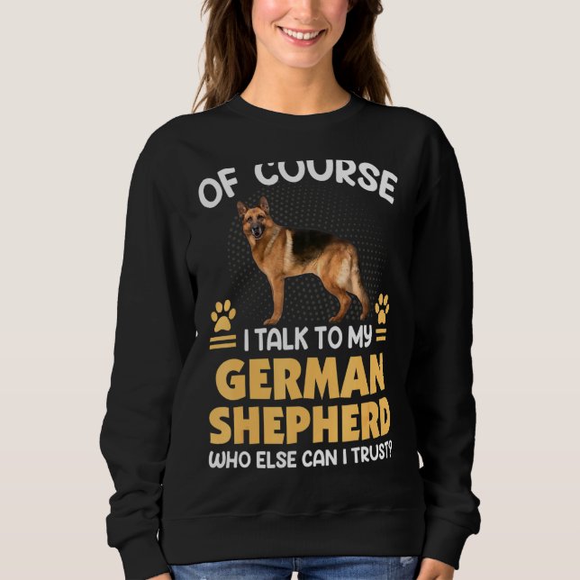 Moletom Claro Que Falo Com O Meu German shepherd (Frente)