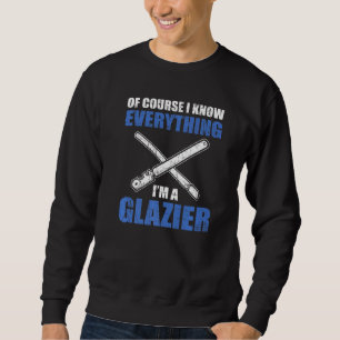 Moletom Claro que sei tudo que sou um Glazier