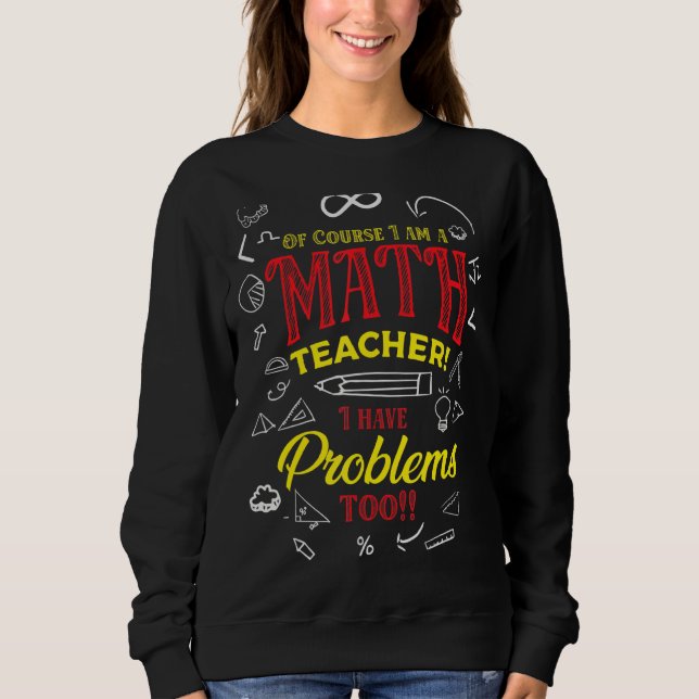 Moletom Claro Que Sou Professora De Matemática E Também Te (Frente)