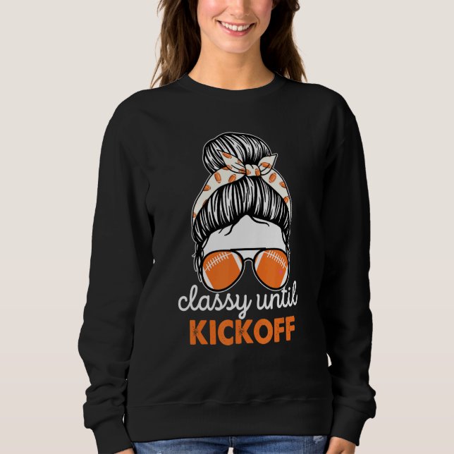 Moletom Classy Until Kickoff American Football Girl Game D (Frente)