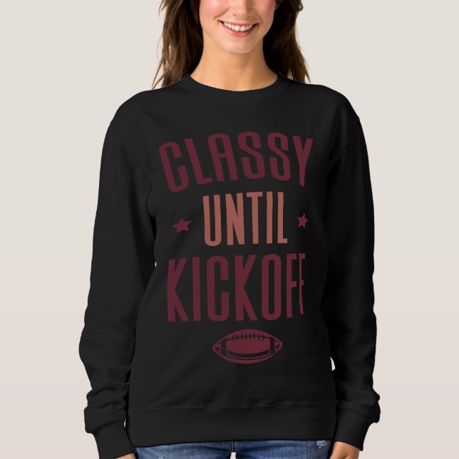 Moletom Classy Until Kickoff  Football (Frente)