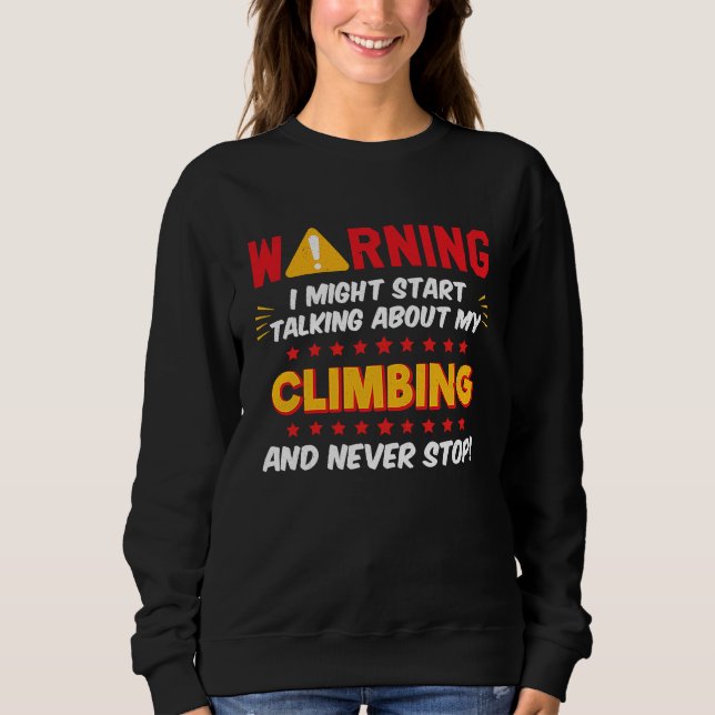 Moletom Climbing Rock Mountain Climber Joke Graphic (Frente)