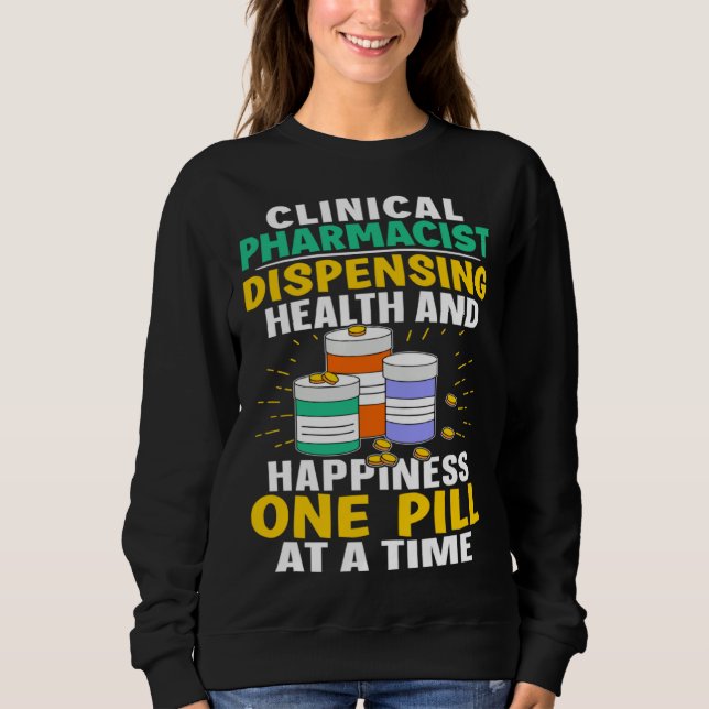 Moletom Clinical Pharmacist Happiness One Pill At A Time (Frente)