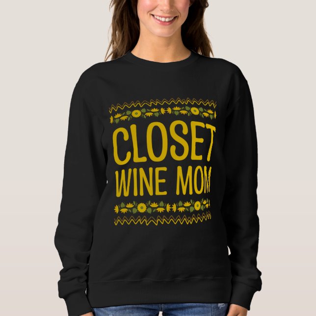 Moletom Closet Wine Mom Wine  Mother Champagne Mommy Party (Frente)